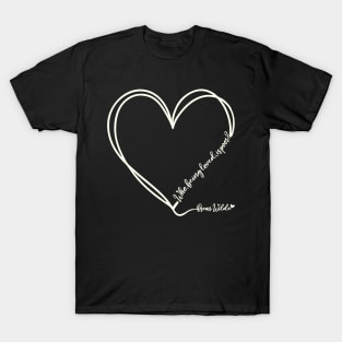 Oscar Wilde's love quote design in ivory T-Shirt